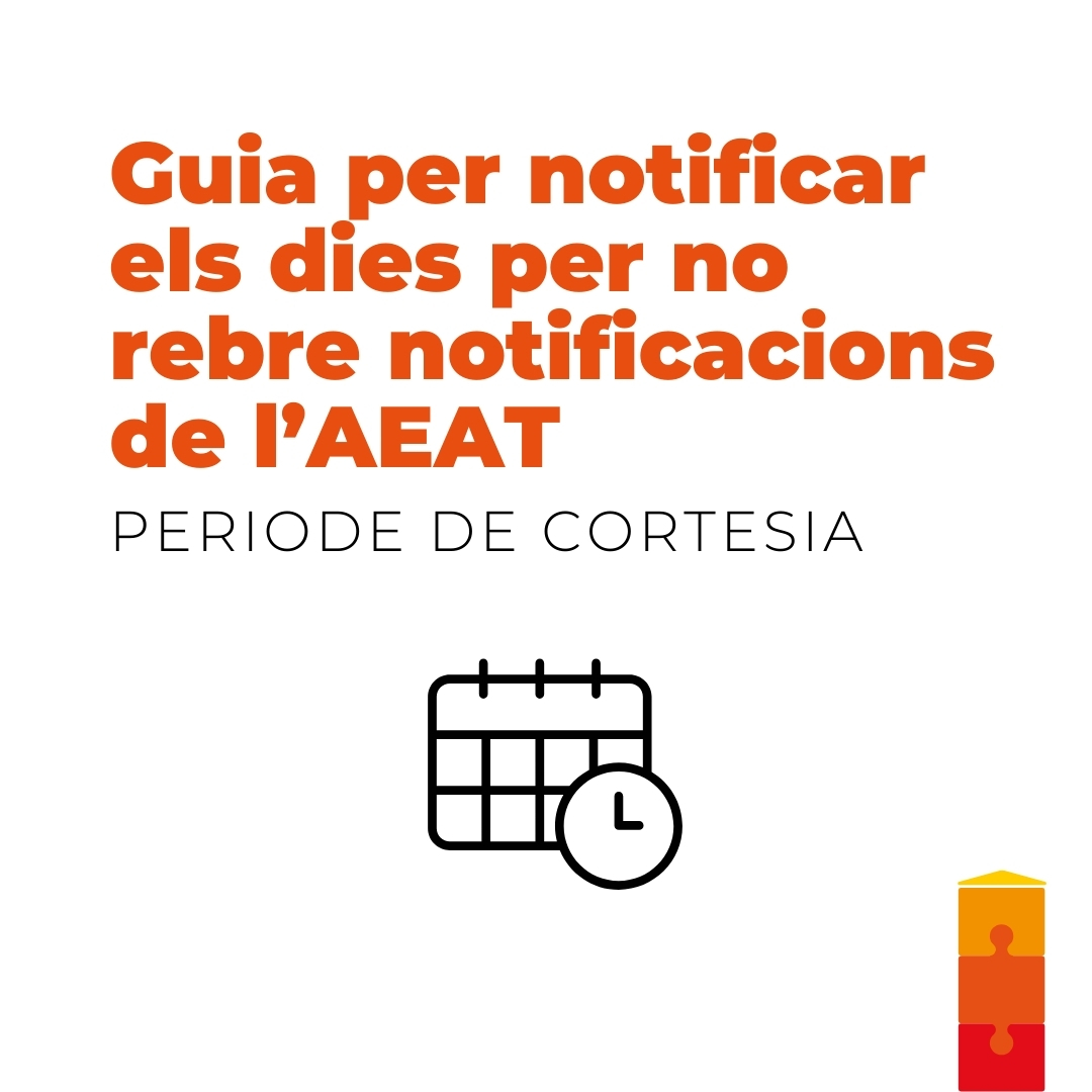 Guia per notificar els dies per no rebre notificacions de AEAT – Periodo de Cortesia